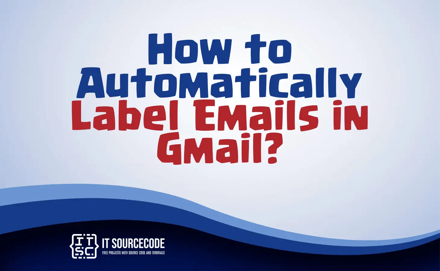 how to automatically label emails in gmail