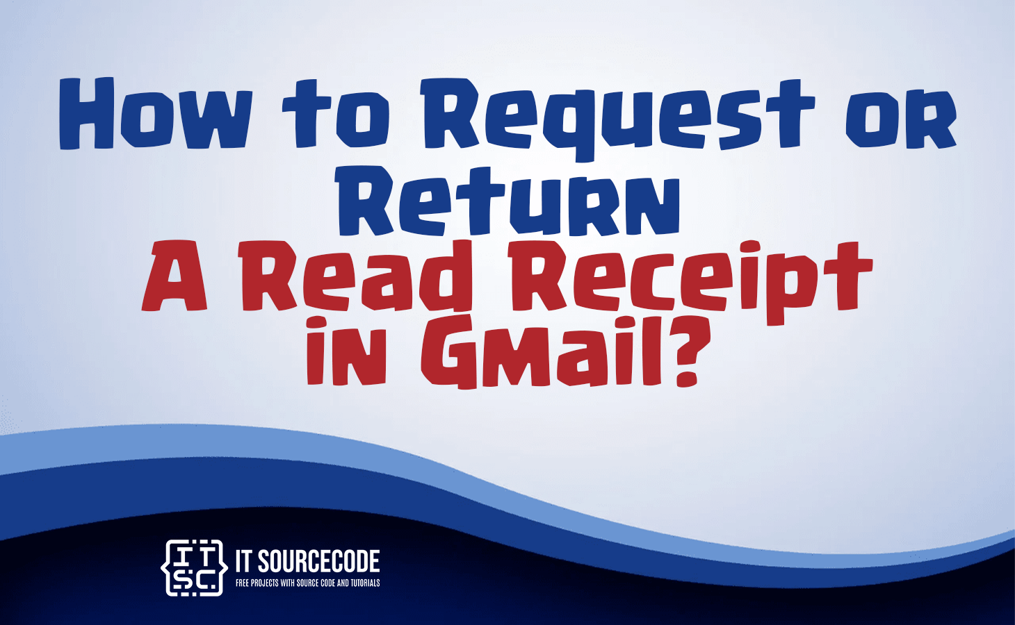 how to request read receipt in gmail