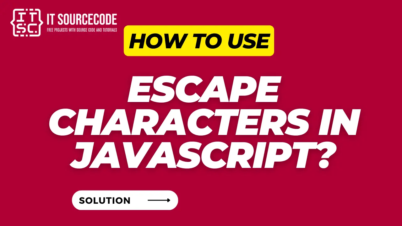 How to use Escape Characters in JavaScript?