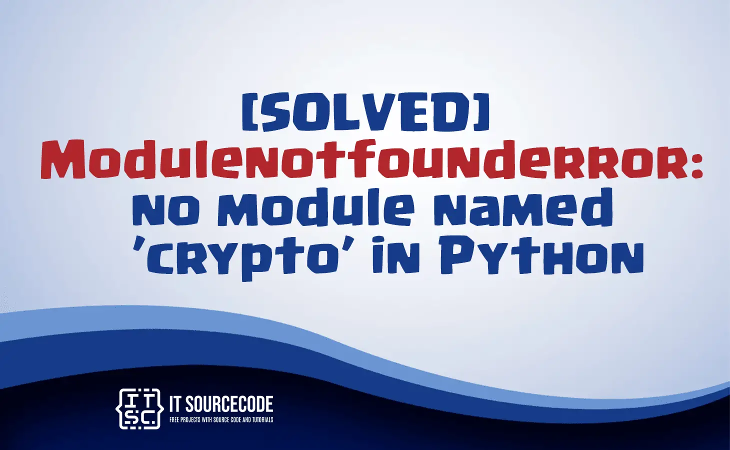 Modulenotfounderror: no module named 'crypto'
