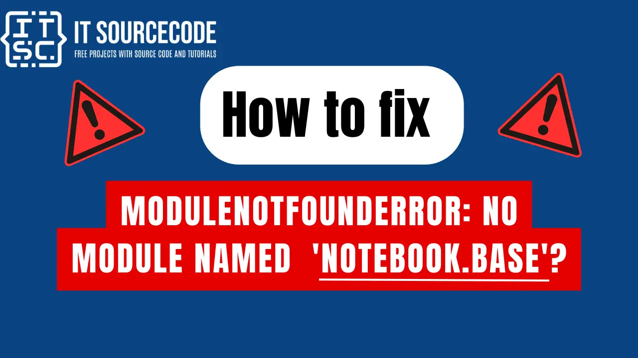 No module named 'notebook.base'