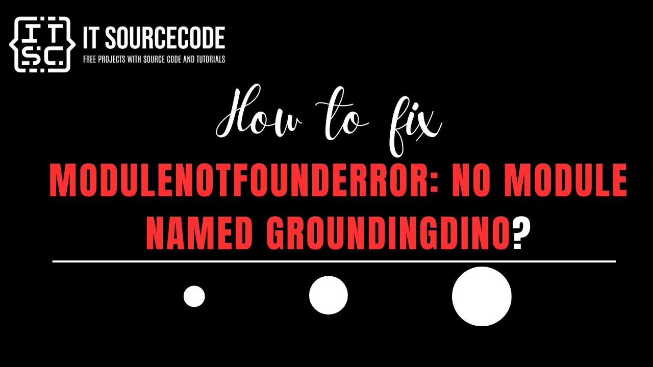 modulenotfounderror no module named groundingdino
