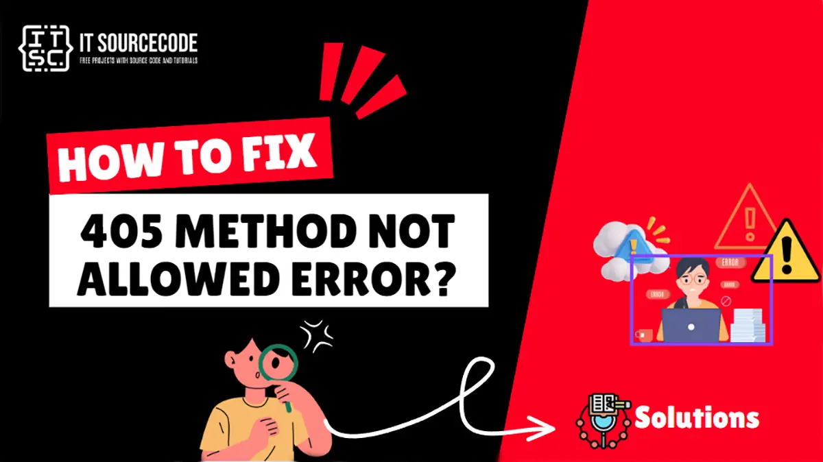 How to fix HTTP 405 Method Not Allowed Error