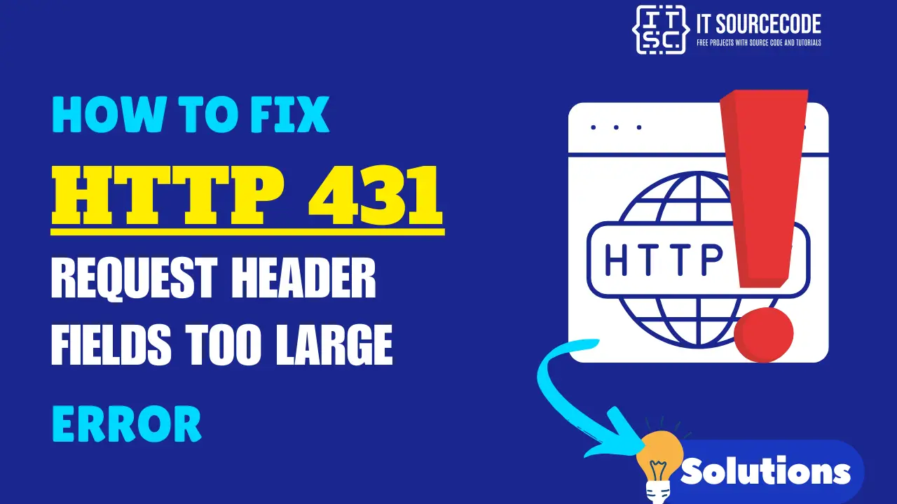 HTTP Error 431: How to fix 431 Request Header Fields Too Large