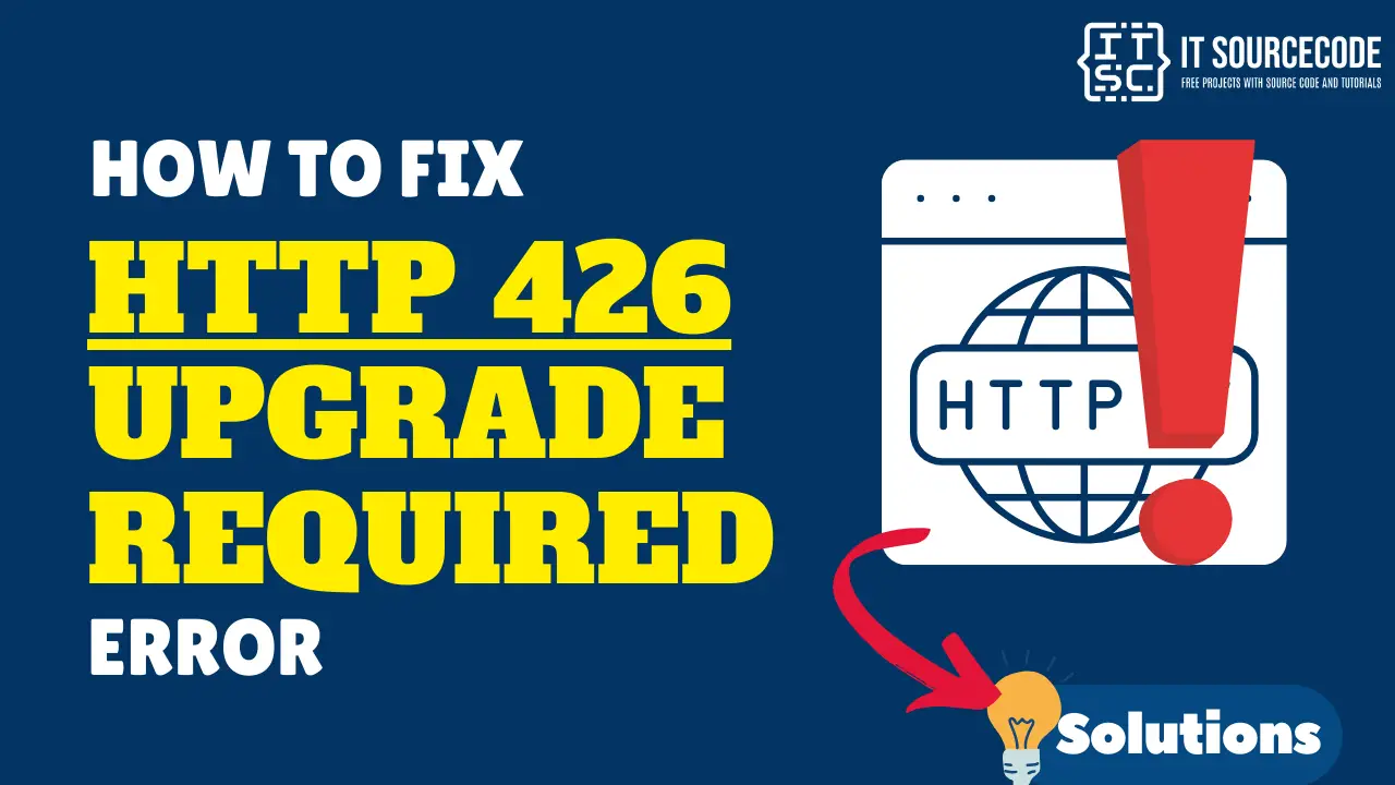 How to fix HTTP Status Code 426 Upgrade Required Error