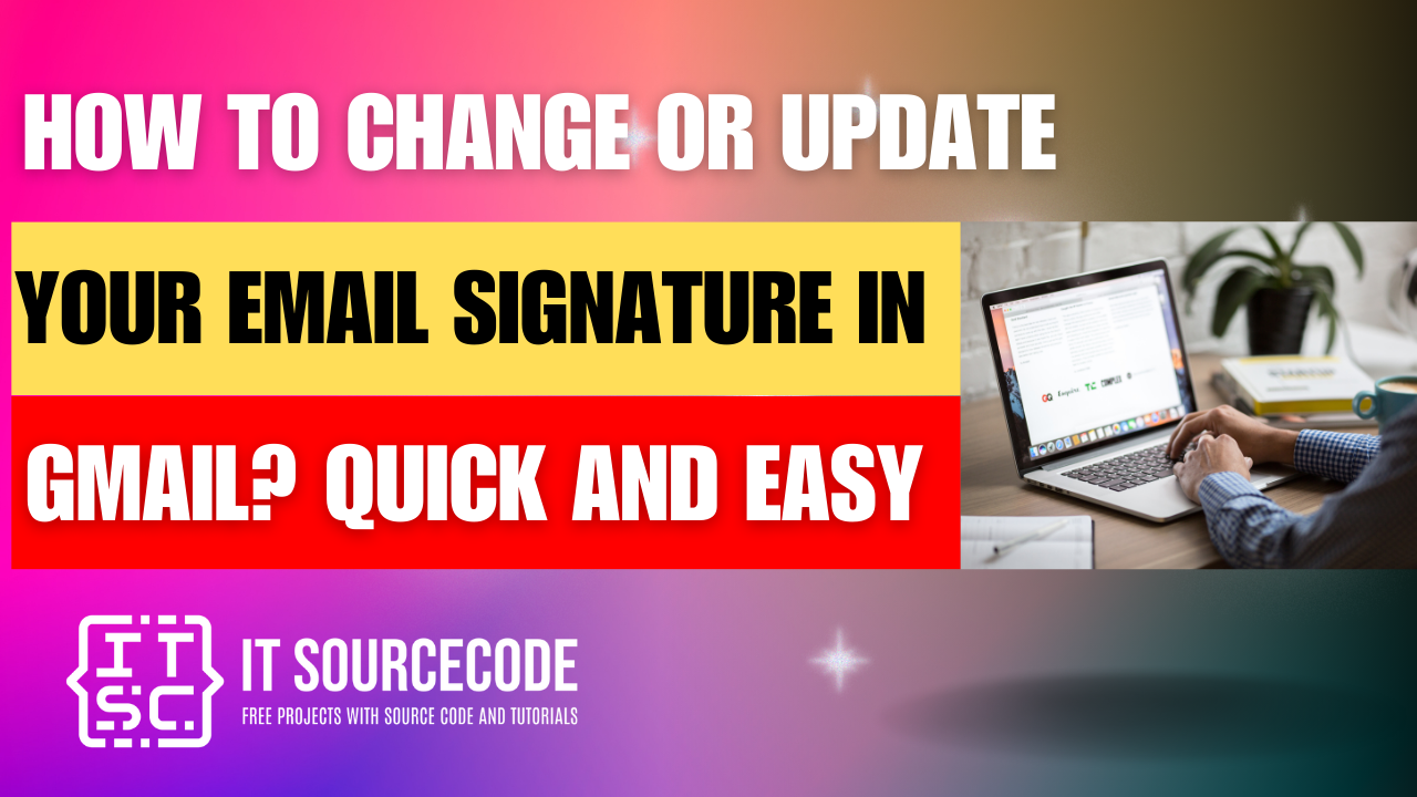 how to change signature in gmail