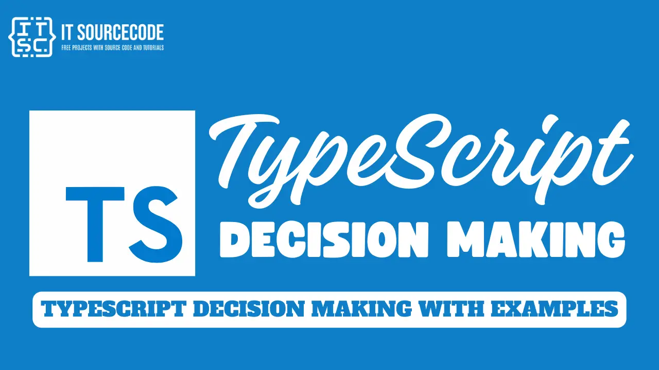 TypeScript Decision Making with Examples