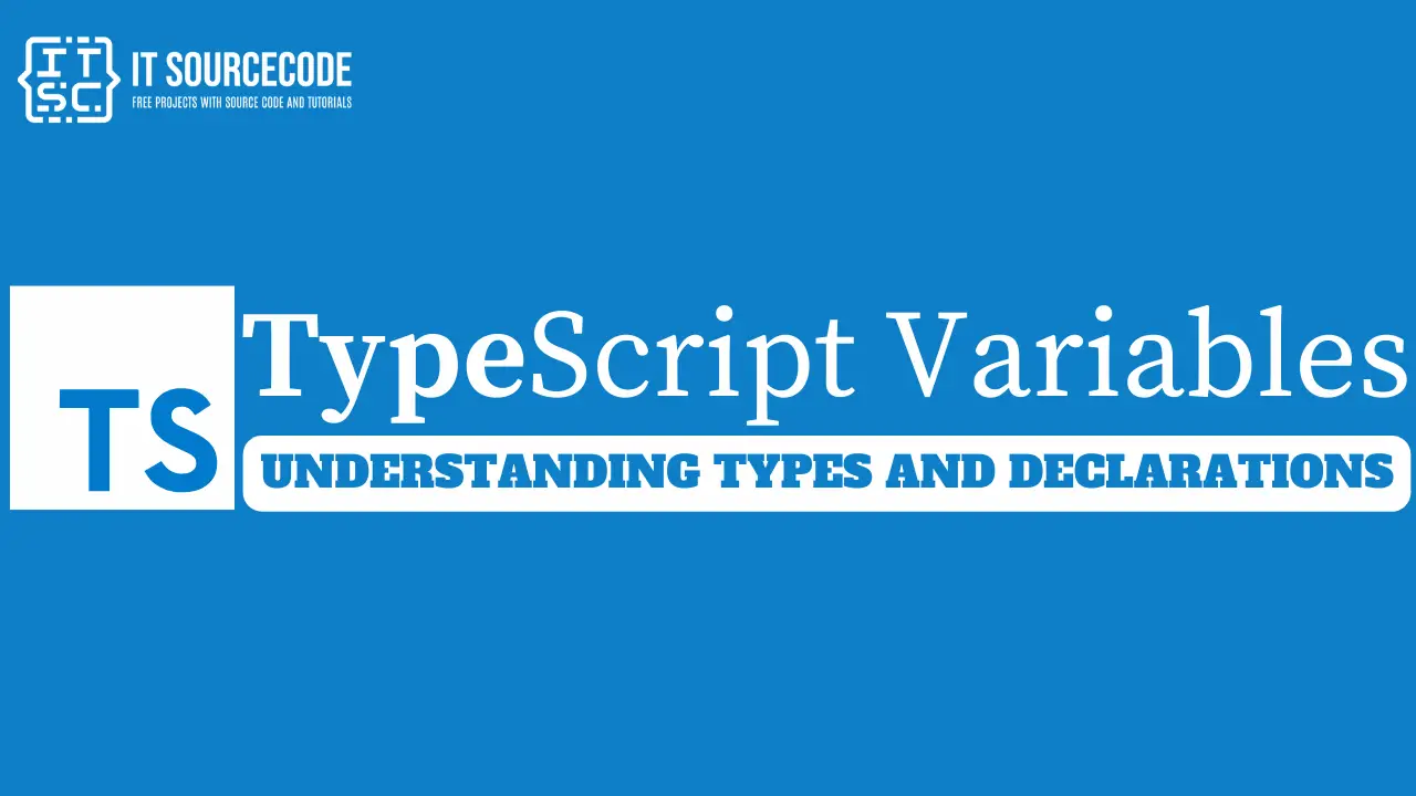 TypeScript Variables Understanding Types and Declarations