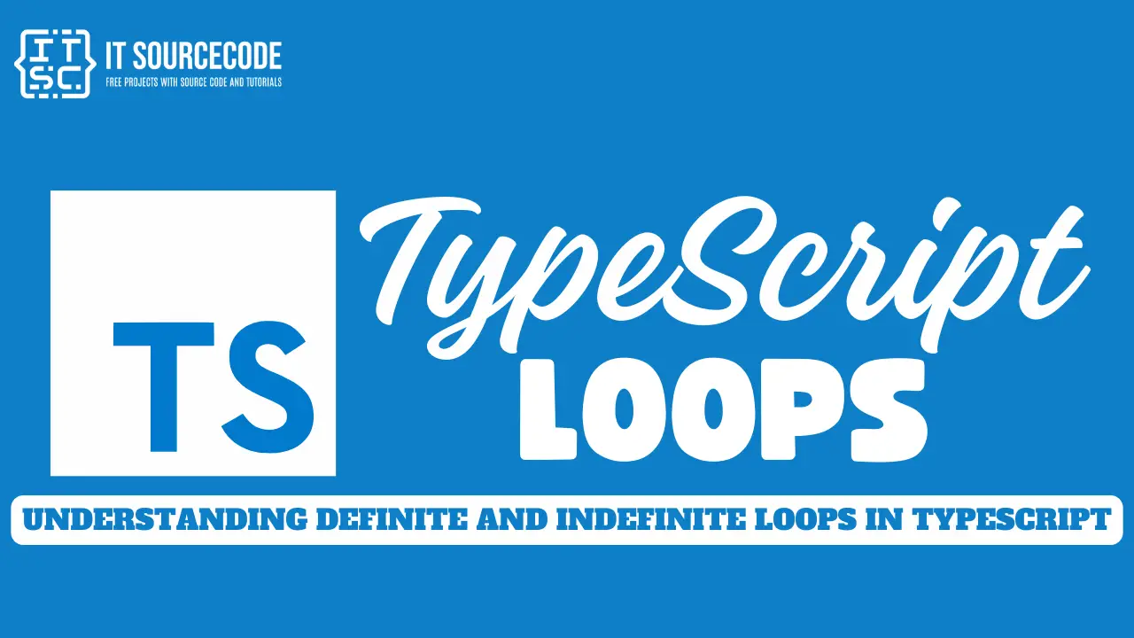 Loops in TypeScript Definite and Indefinite loops in TS