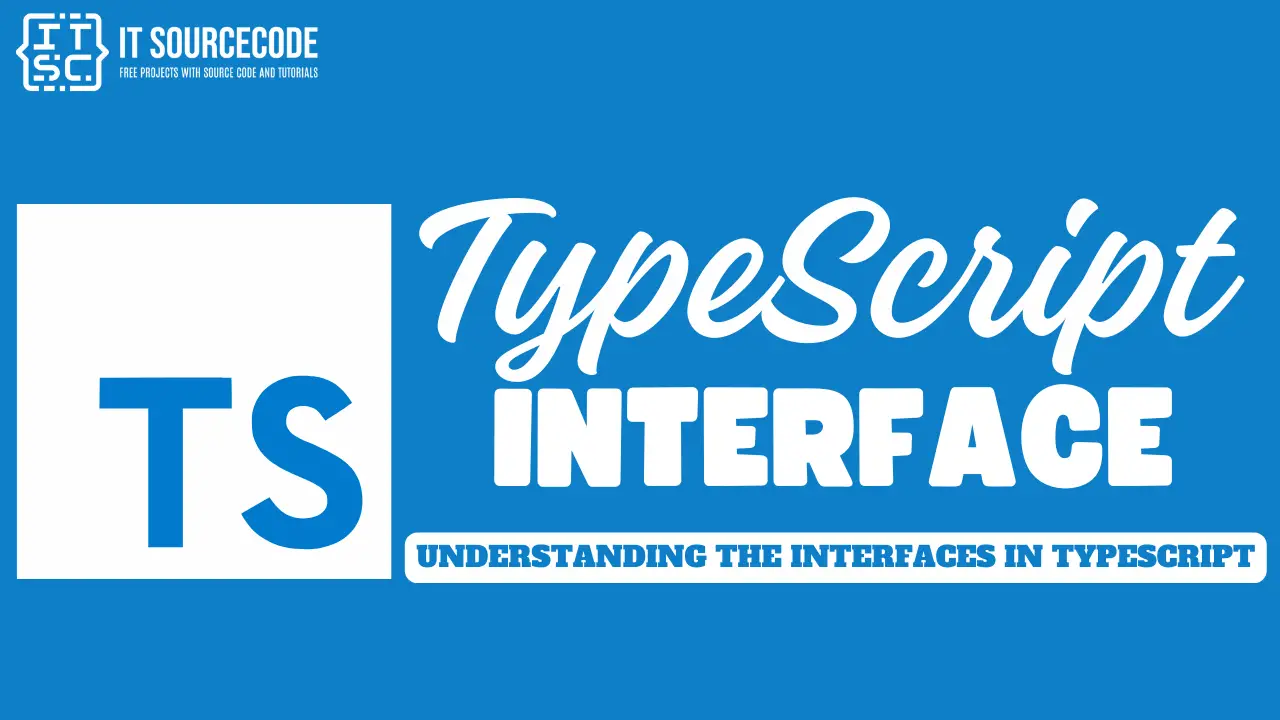 TypeScript Interface Understanding the Interfaces in TypeScript