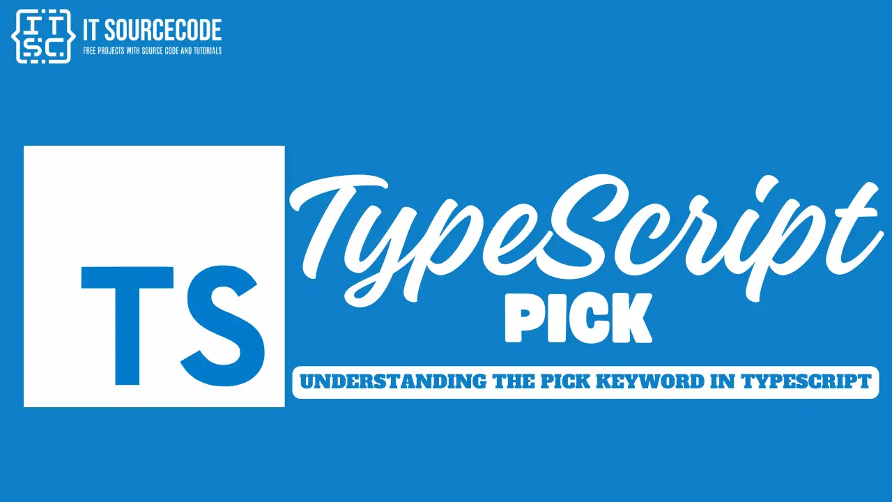 TypeScript Pick Understanding the Pick keyword in TypeScript