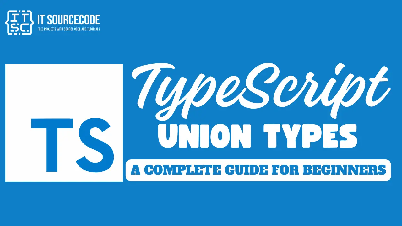 TypeScript Union Types A Complete Guide for Beginners