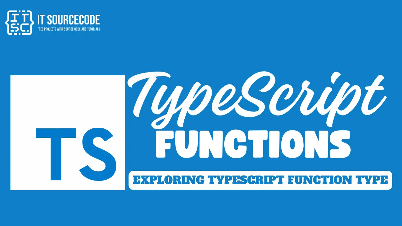 Typescript Functions Exploring TypeScript Function Type