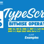 TypeScript Bitwise Operators with Examples