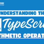 Understanding the TypeScript Arithmetic Operators with Examples