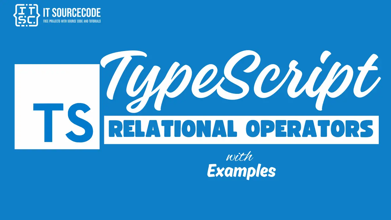 Relational Operators in TypeScript with Examples