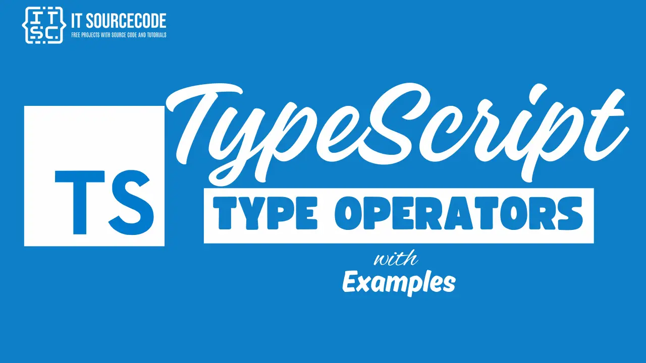 Type Operators in TypeScript with Examples