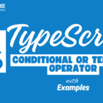 What is Conditional or Ternary Operator in TypeScript