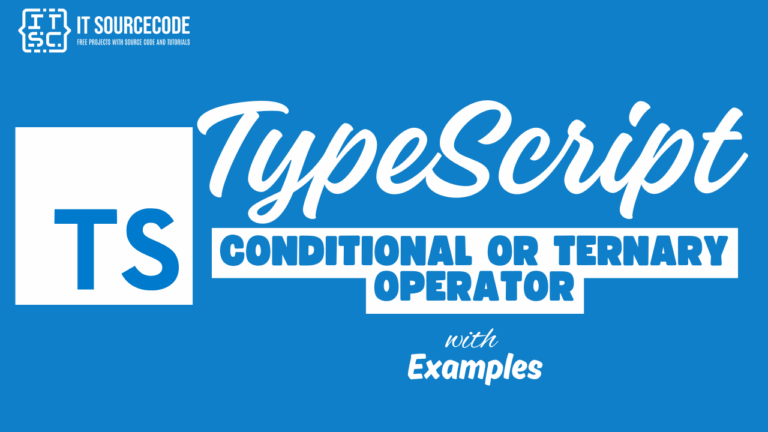 What is Conditional or Ternary Operator in TypeScript