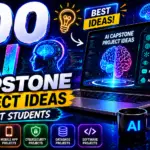 100 AI Capstone Project Ideas for IT Students (2026)