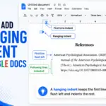 How to Add Hanging Indent in Google Docs (2026)