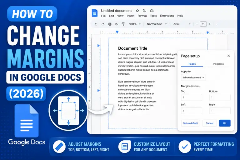 How to Change Margins in Google Docs (2026)
