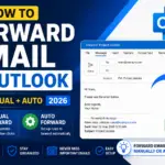 How to Forward Email in Outlook (Manual + Auto 2026)