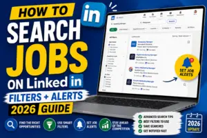 How to Search Jobs on LinkedIn (Filters + Alerts 2026 Guide)