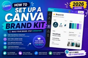 How to Set Up a Canva Brand Kit (2026 Guide)