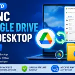 How to Sync Google Drive to Desktop (2026)