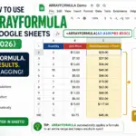 How to Use ARRAYFORMULA in Google Sheets (2026)