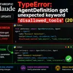 TypeError: AgentDefinition got unexpected keyword 'disallowed_tools' (2026)
