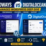 Cloudways vs DigitalOcean 2026: Managed WordPress Deep Dive