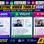 Loom vs Vidyard vs Berrycast: Async Video Tools 2026